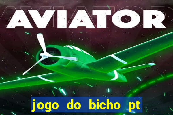 jogo do bicho pt rio 11hs hoje